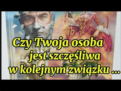 Czy Twoja Osoba Jest Szcz Liwa W Kolejnym Zwi Zku Tarot Mi O