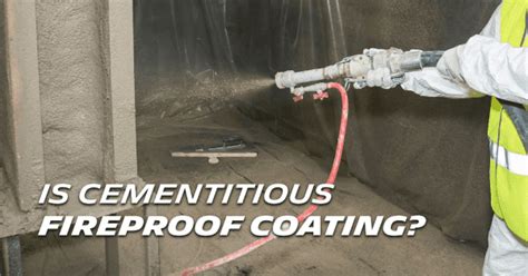 Is Cementitious Fireproof Coating Ceasefire