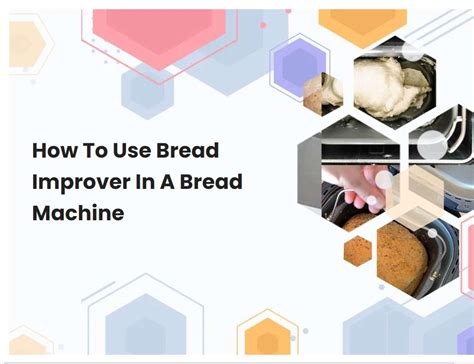 How To Use Bread Improver In A Bread Machine | breadmach.com