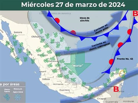 Diario del Yaqui Clima en México para este miércoles 27 de marzo de