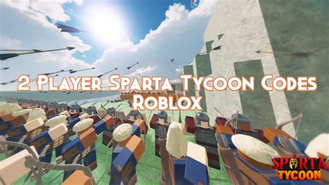 2 Player Sparta Tycoon Codes December 2024 Pillar Of Gaming