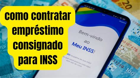 Como Contratar Empr Stimo Consignado Para Inss Inclusive