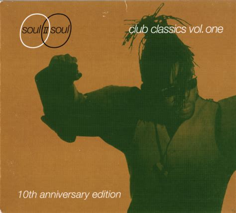 Soul Ii Soul Club Classics Vol One 10th Anniversary Edition 1999 Cd Discogs