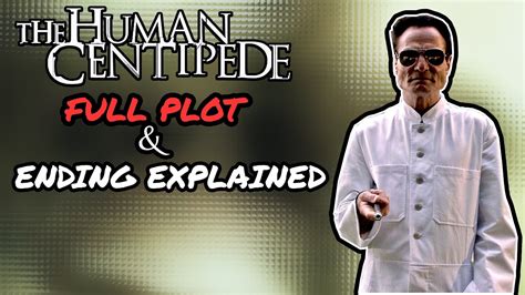 The Human Centipede 1 Ending Explained