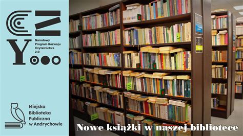 Narodowy Program Rozwoju Czytelnictwa Nowe Ksi Ki W Naszej