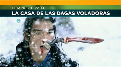 V Deo La Pel Cula La Casa De Las Dagas Voladoras El De Mayo En Etb