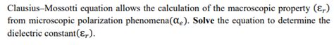 Solved Clausius Mossotti Equation Allows The Calculation Of