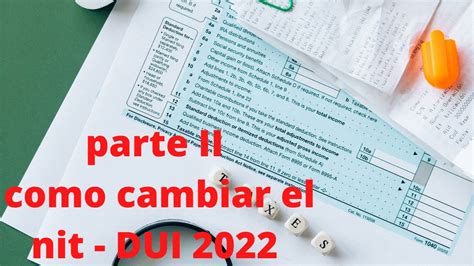 COMO CAMBIAR EL NIT DUI 2022 DECLARACIONE NIT2022 CAMBIO MI NIT 2022