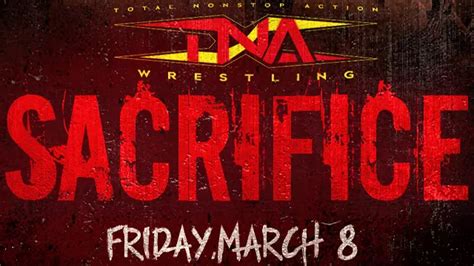 TNA Sacrifice 2024 | Match Card & Results | TNA PPV