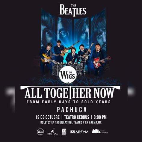 ALL TOGETHER NOW TRIBUTO A THE BEATLES CON THE WIGS EN PACHUCA AREMA