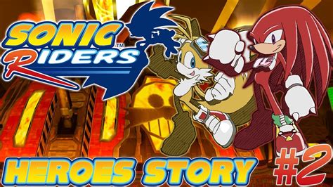 Sonic Riders Pc Heroes Story Part Racing Against Our New