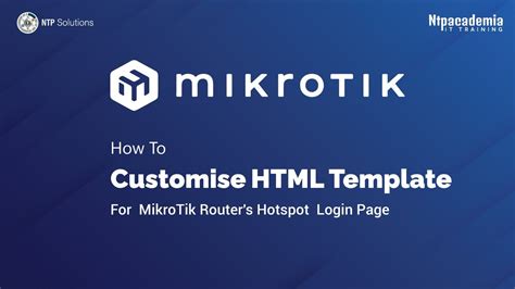 How To Customize HTML Template For MikroTik Router S Hotspot Login Page