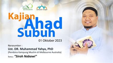 LIVE Kajian Ahad Subuh Siroh Nabawi Ustadz DR Muhammad Yahya