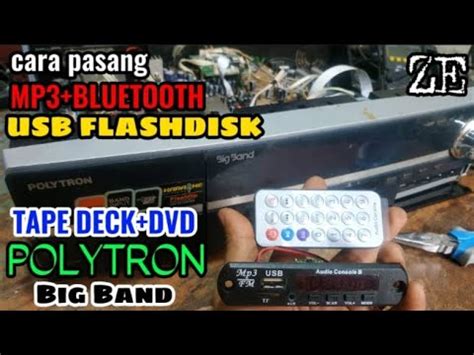 Cara Pasang Mp3 Bluetooth Di Tape Deck Dvd Polytron Big Band YouTube