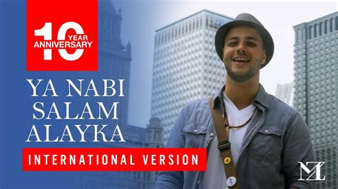 Maher Zain Ya Nabi Salam Alayka International Version Official