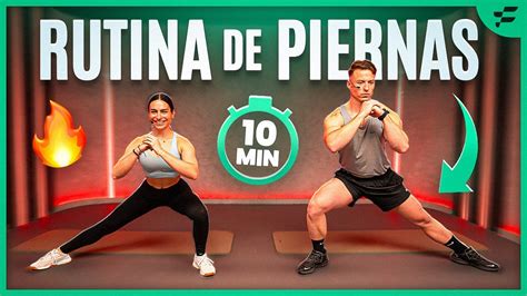 Rutina PIERNA 10 MIN Ejercicios Para CONSEGUIR Unas PIERNAS FUERTES