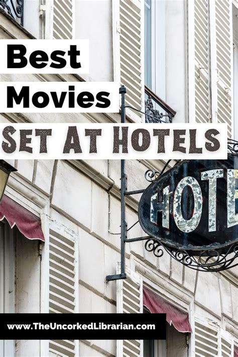 21 Great Movies About Hotels And Motels The Uncorked Librarian