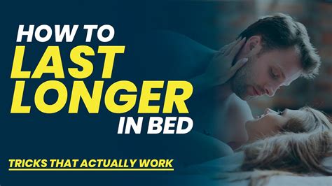 Tips Tricks To Last Longer In Bed How To Increase Sex Time