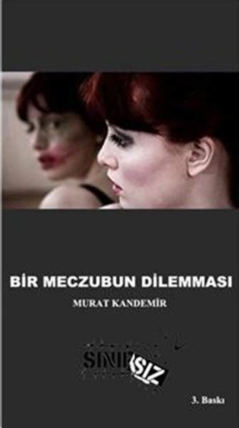 Bir Meczubun Dilemmas Murat Kandemir Fiyat Sat N Al D R