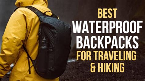 Best Waterproof Backpacks For Hiking And Traveling Pros And Cons