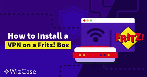 5 Best VPNs For FRITZ Box In 2025 Router Setup Guide