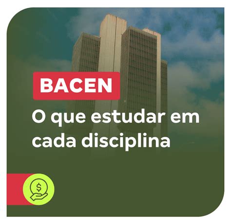 Concurso Bacen O Que Estudar Em Cada Disciplina