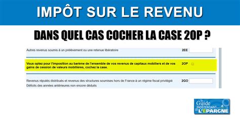 Impôt 2022 Revenus 2021 Flat Tax Faut Il Cocher La Case 2op Ou Pas Guide épargne