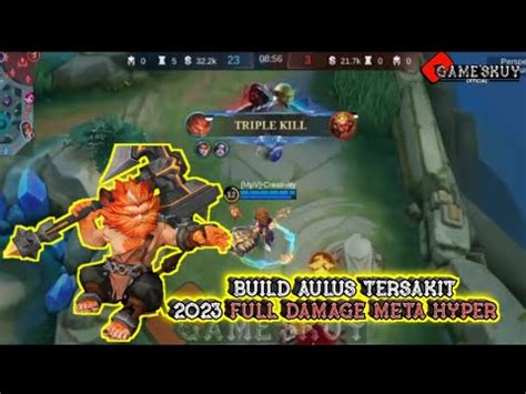 BUILD AULUS TERSAKIT 2023 FULL DAMAGE META HYPER Mobilelegends