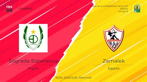 Sagrada Esperanca Contre Zamalek Le L Coupe De La