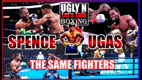 Erroll Spence And Yordenis Ugas ARE The SAME Fighter Manny Pacquiao