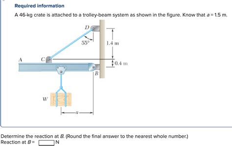 Solved Required Information A 46 Kg Crate Is Attached To A Chegg