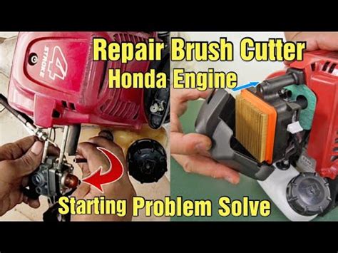 How To Repair Honda Brush Cutter Grass Cutter Starting Problem How To