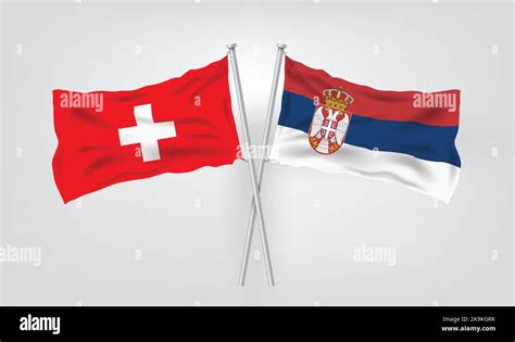 COUNTRY FLAGS SERBIA VS SWITZERLAND REALISTIC VECTOR ILLUSTRATION