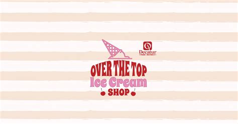 Over The Top Ice Cream Shop