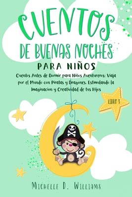 Cuentos De Buenas Noches Para Nios Cuentos Antes De Dormir Para Nios