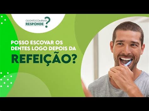 OdontoCompany Explica Devo escovar os dentes logo após a refeição