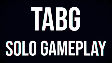 Tabg — Solo Gameplay Youtube