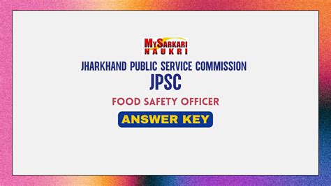 Jpsc Food Safety Officer Answer Key Exam Key And Objections