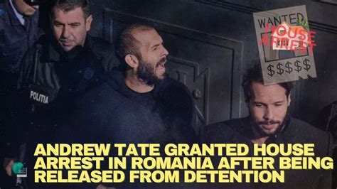 Andrew Tate Granted House Arrest In Romania After Being Released From