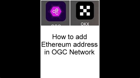 How To Add Ethereum Address In Ogc Network Youtube