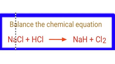 NaCl HCl NaH Cl2 Balance The Chemical Equation Mydocumentary838 Nacl