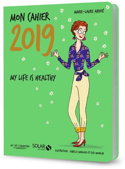 10 Sur Mon Cahier 2019 My Life Is Healthy Broché Marie Laure