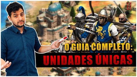 O Guia Definitivo Das Unidades Nicas No Age Of Empires Youtube