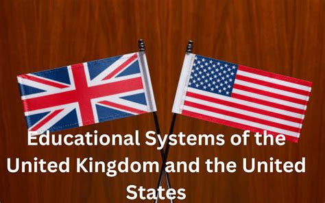 Comparing the Educational Systems of the United Kingdom and the United ...