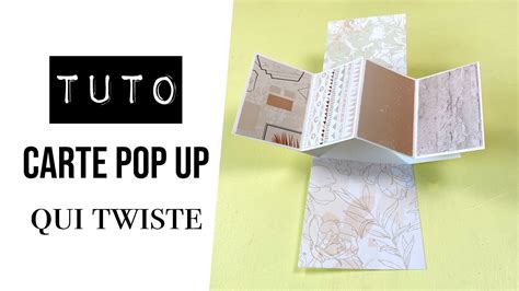 SCRAPBOOKING TUTO La Carte POP UP Qui TWISTE Nouvelle Collection