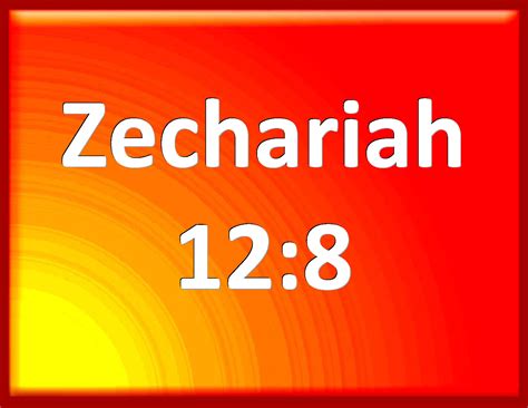 Zechariah 12 8 In That Day Shall The LORD Defend The Inhabitants Of