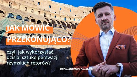 Jak mówić przekonująco sztuka perswazji wg rzymskich retorów YouTube