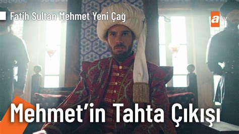 Fatih Sultan Mehmet Tahta K Yor Fatih Sultan Mehmet Yeni A Youtube