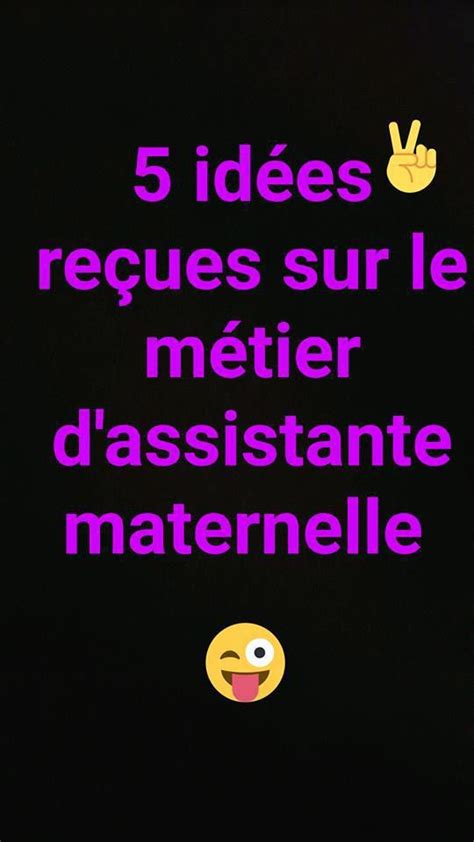 Id Es Re Ues Sur Le M Tier D Assistante Maternelle Made In Chez