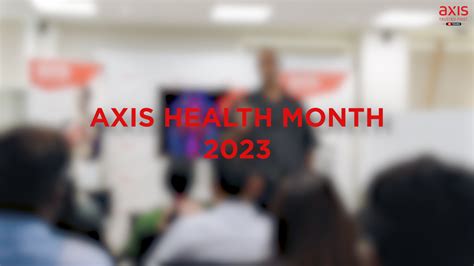 Axis Health Month 2023 Highlights A Journey To Well Being Axis Axis